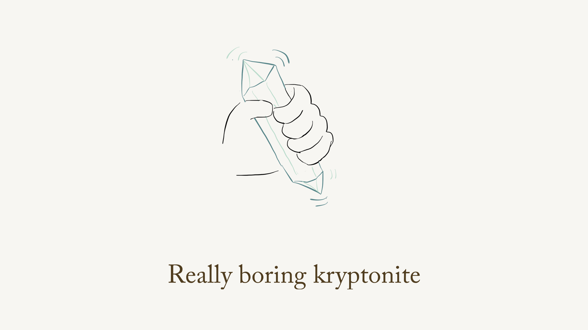 Really Boring Kryptonite